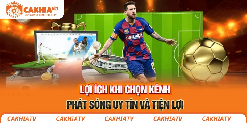 CakhiaTV - Link Trực Tiếp Bóng Đá Đỉnh Nhất VN CaKhia TV 38 CakhiaTV kênh phát sóng bóng đá uy tín và tiện lợi